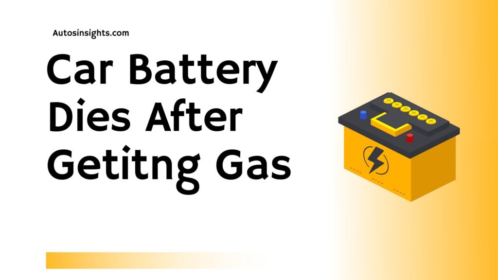 Car Battery Dies After Getting Gas
